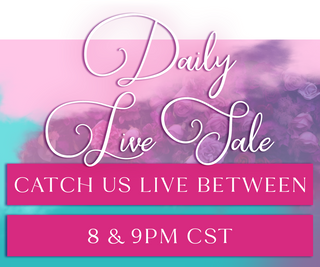 Daily Live Sale, catch us live between 8 & 9 PM CST 