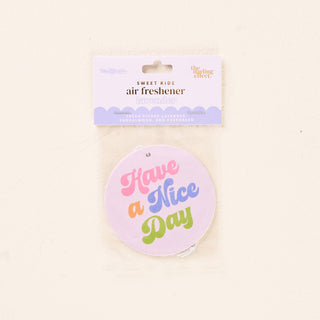 Sweet Ride Car Air Freshener-Have a Nice Day